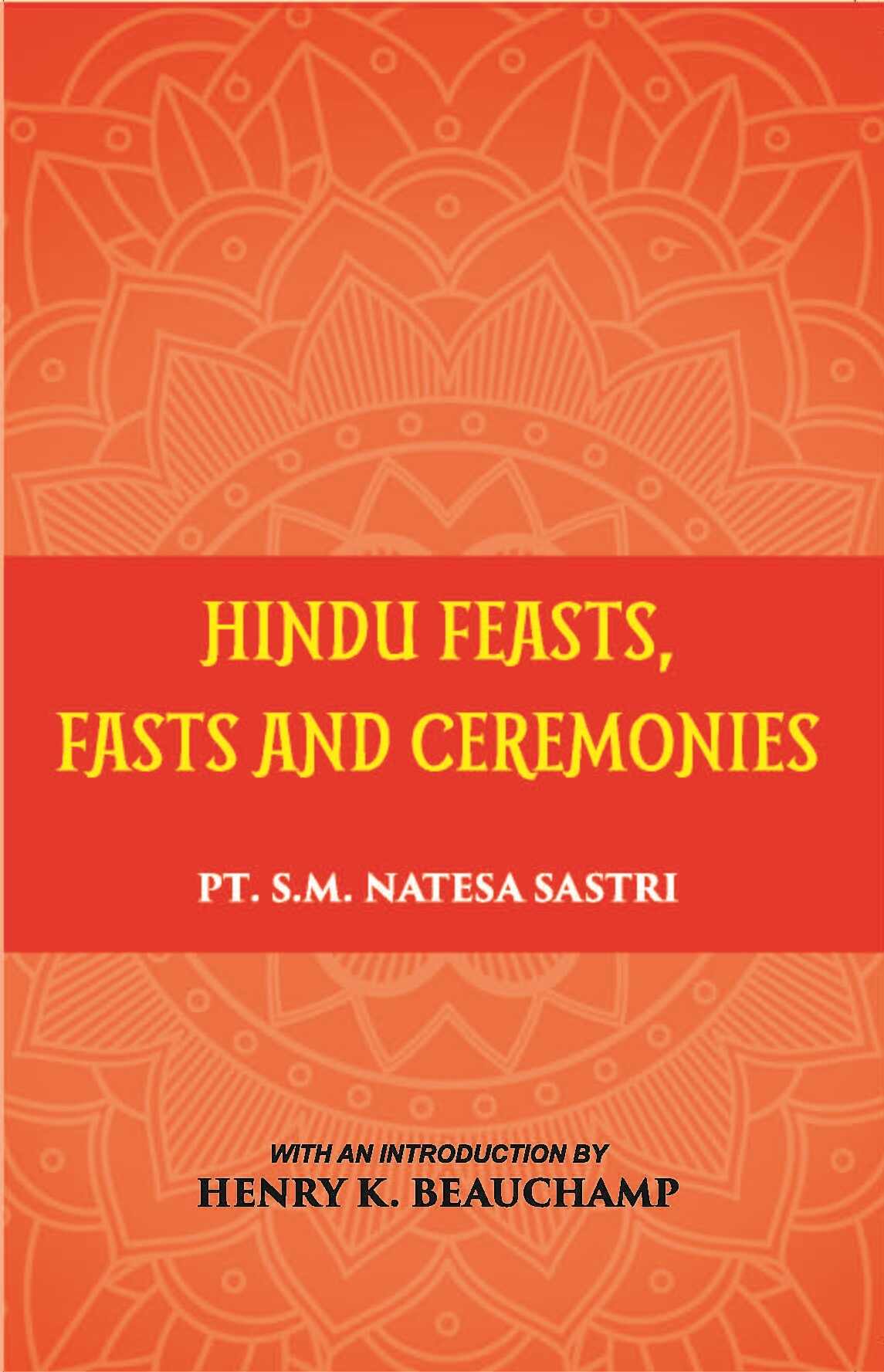 Hindu Feasts Fasts And Ceremonies - Gyan Books | Grocsy