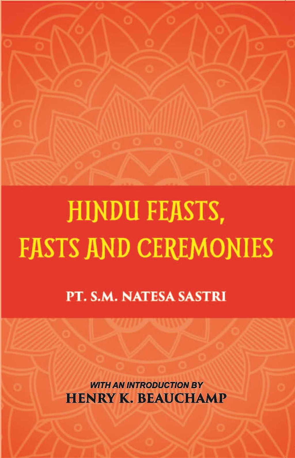 Hindu Feasts Fasts And Ceremonies - Gyan Books | Grocsy