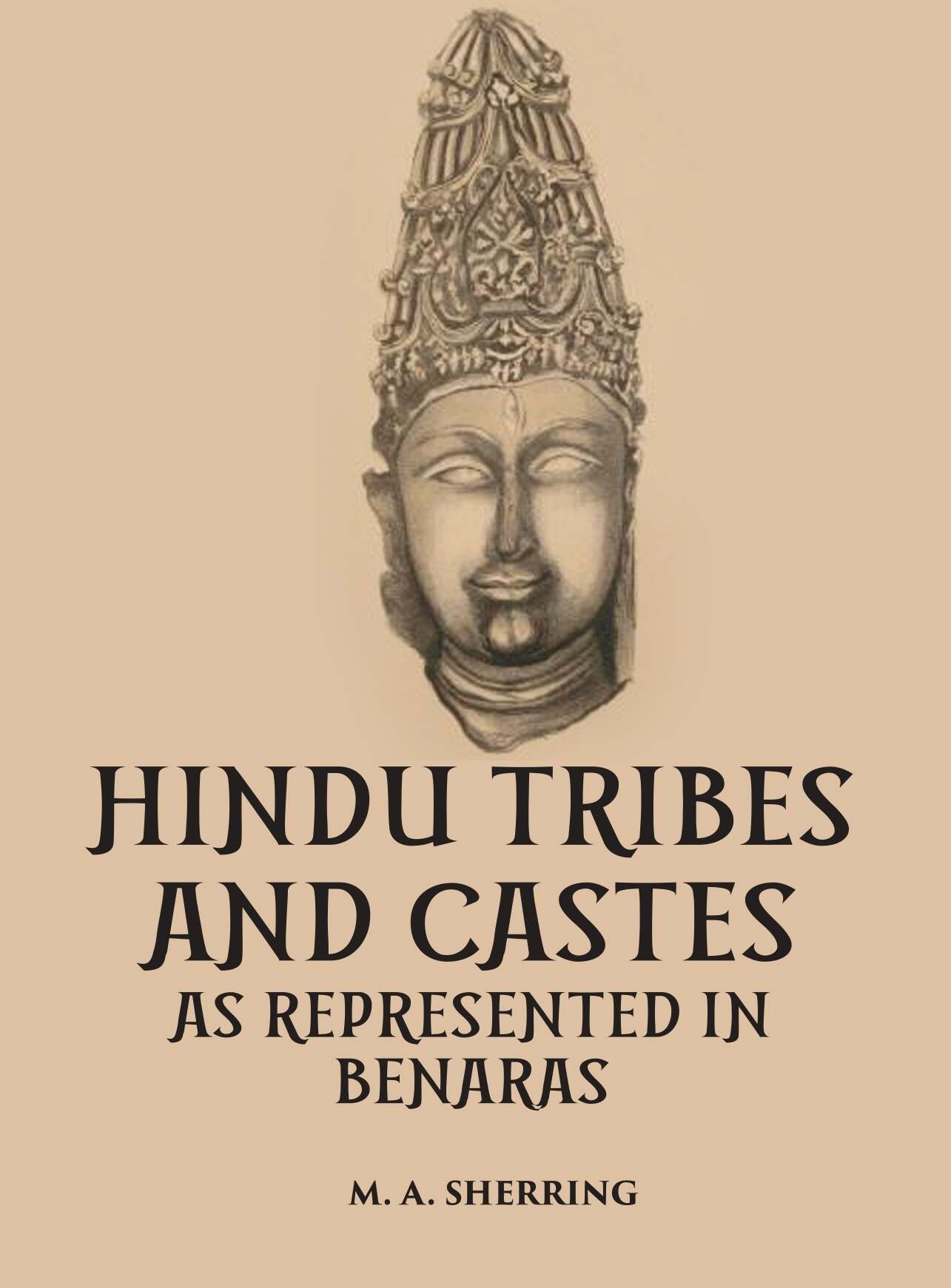 Hindu Tribes And Castes As Represented In Benaras - Gyan Books | Grocsy