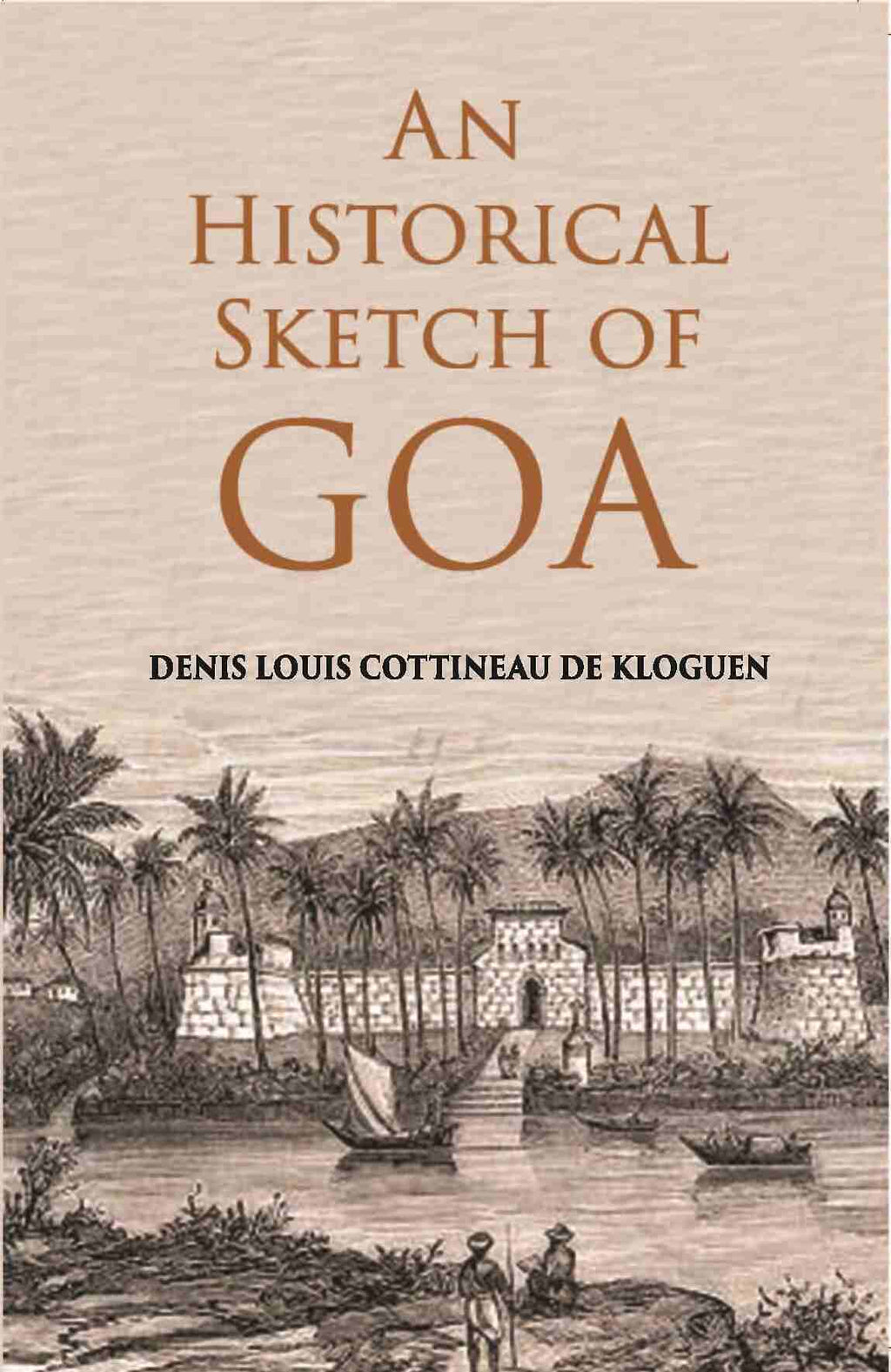 An Historical Sketch Of Goa - Gyan Books | Grocsy