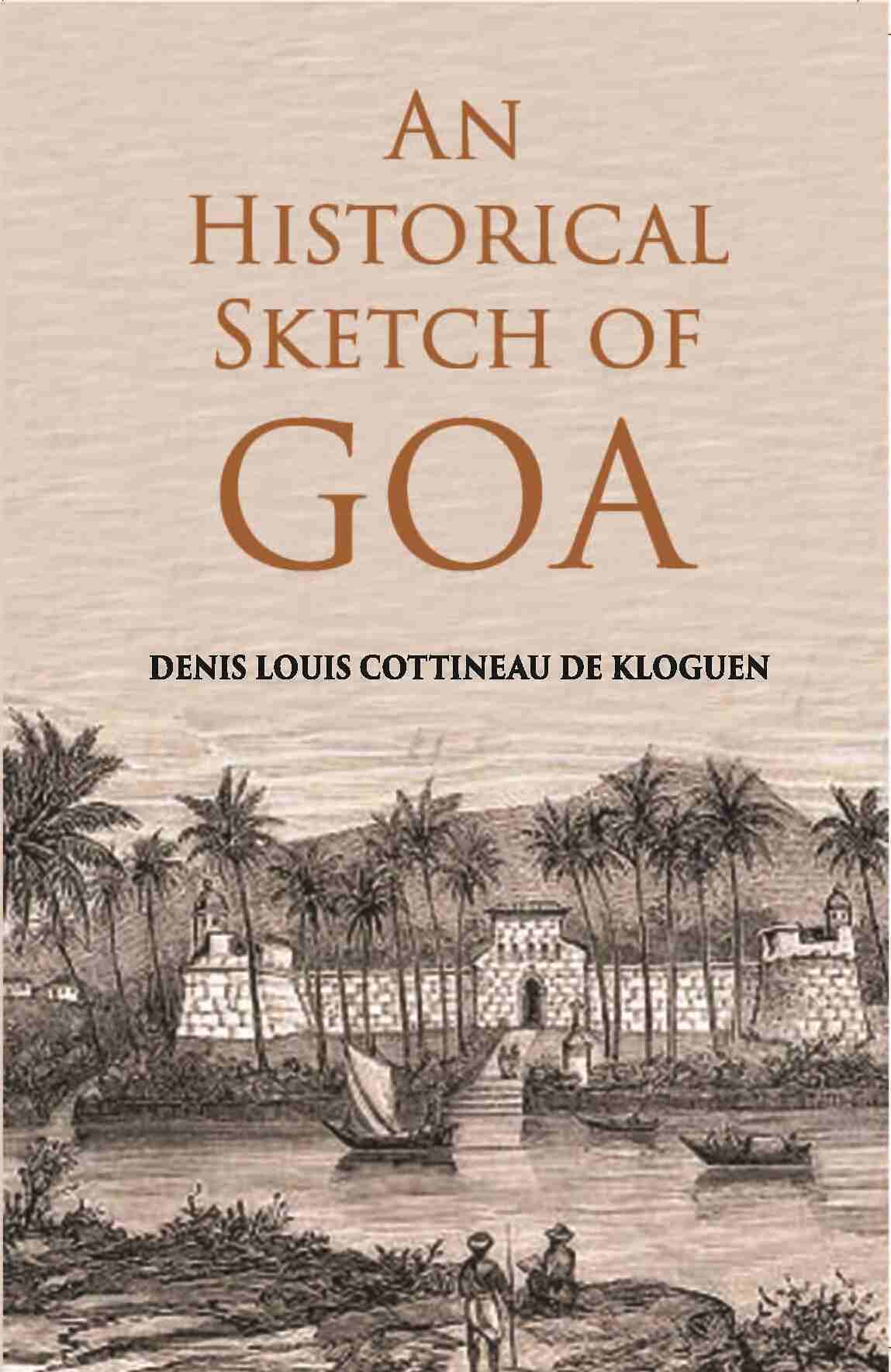 An Historical Sketch Of Goa - Gyan Books | Grocsy
