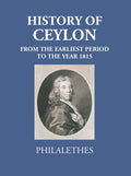 History Of Ceylon From The Earliest Period To The Year MDCCCXV - Gyan Books | Grocsy
