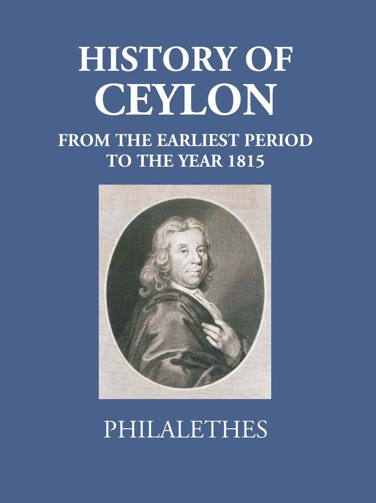 History Of Ceylon From The Earliest Period To The Year MDCCCXV - Gyan Books | Grocsy