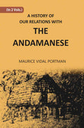 A History Of Our Relations With The Andamanese 2 Vols. Set - Gyan Books | Grocsy