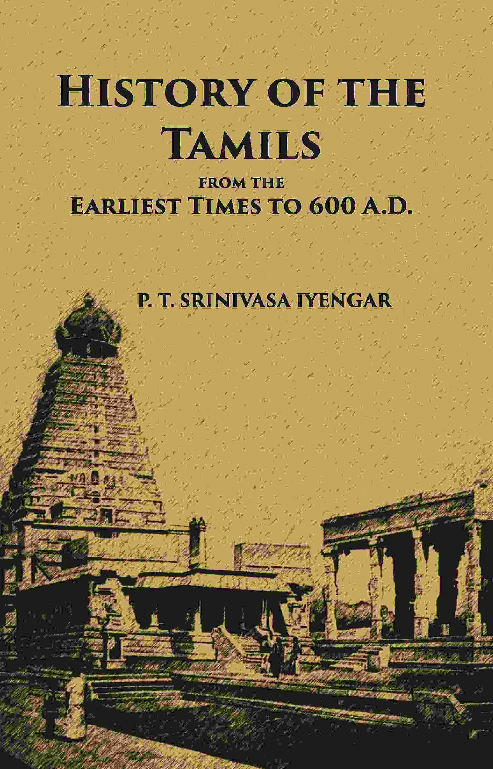 History Of The Tamils From The Earliest Times To 600 A.D. - Gyan Books | Grocsy