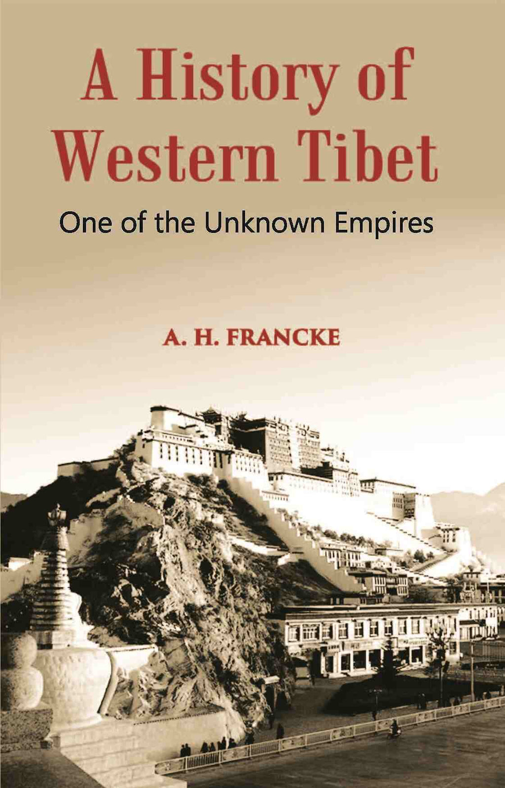 A History Of Western Tibet One Of The Unknown Empires - Gyan Books | Grocsy