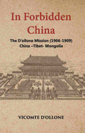 In Forbidden China The D’Ollone Mission 1906-1909 China-Tibet-Mongolia - Gyan Books | Grocsy