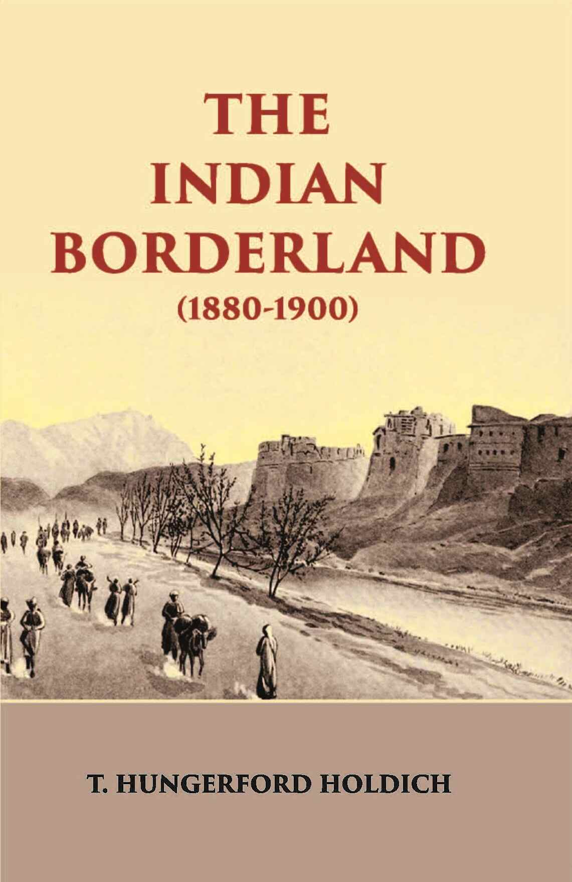 The Indian Borderland 1880-1900 - Gyan Books | Grocsy