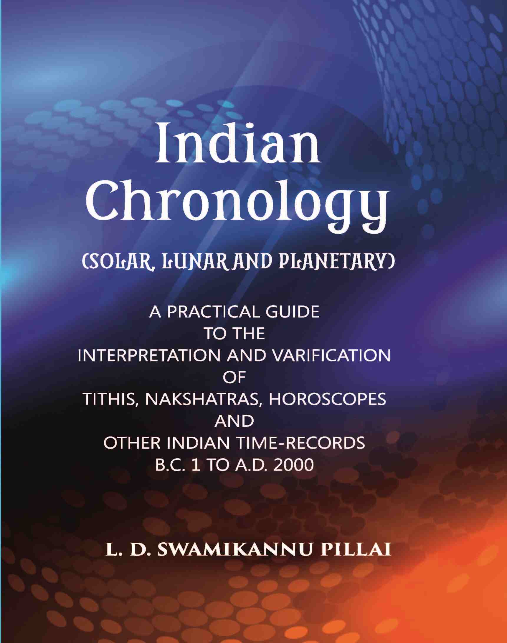 Indian Chronology (Solar, Lunar And Planetary) - Gyan Books | Grocsy