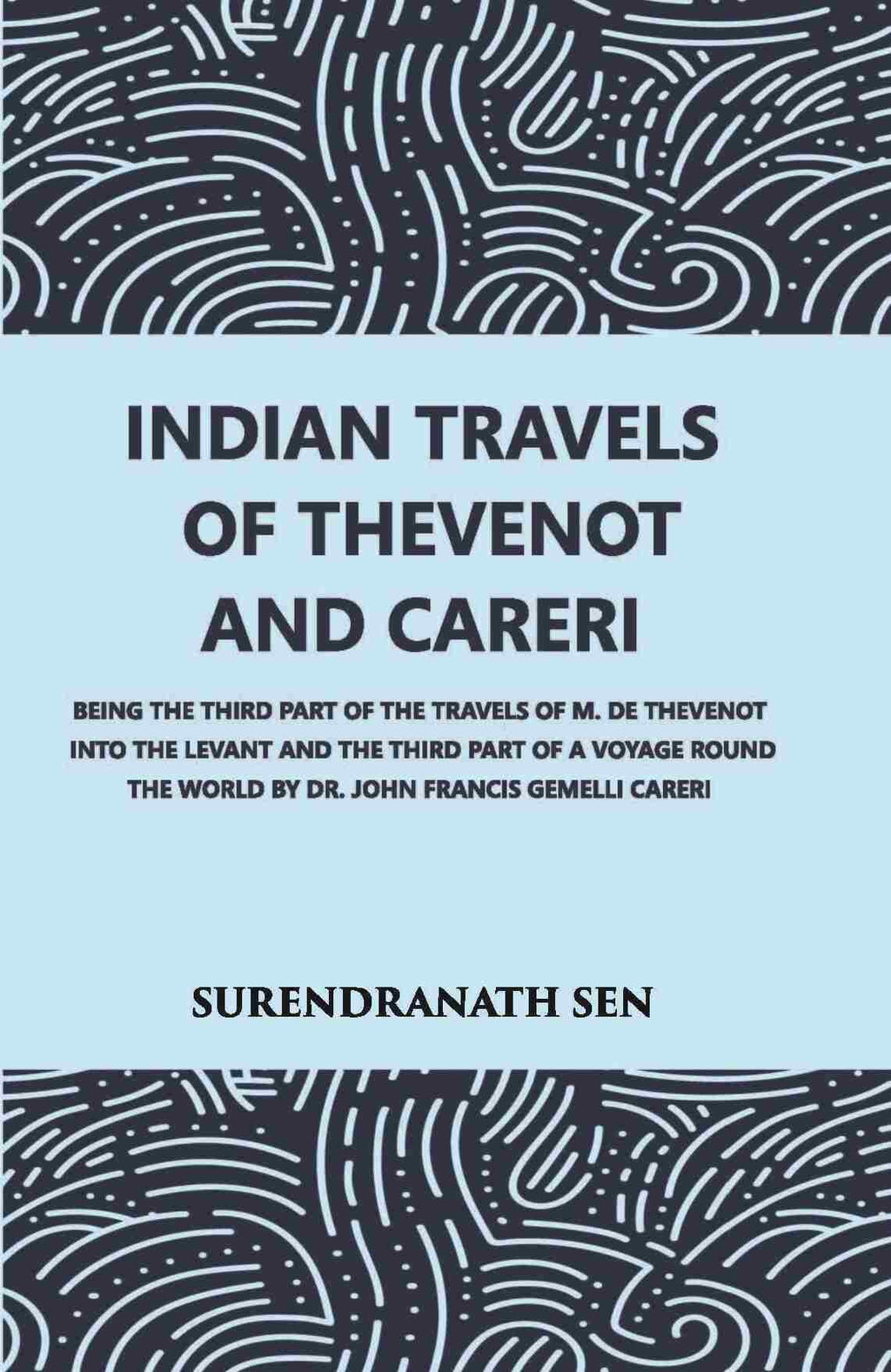 Indian Travels Of Thevenot And Careri - Gyan Books | Grocsy