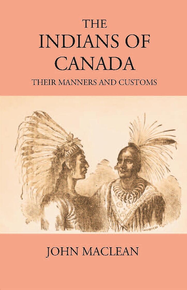 The Indians Of Canada: Their Manners And Customs - Gyan Books | Grocsy