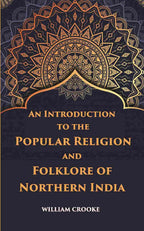 An Introduction To The Popular Religion And Folklore Of Northern India - Gyan Books | Grocsy