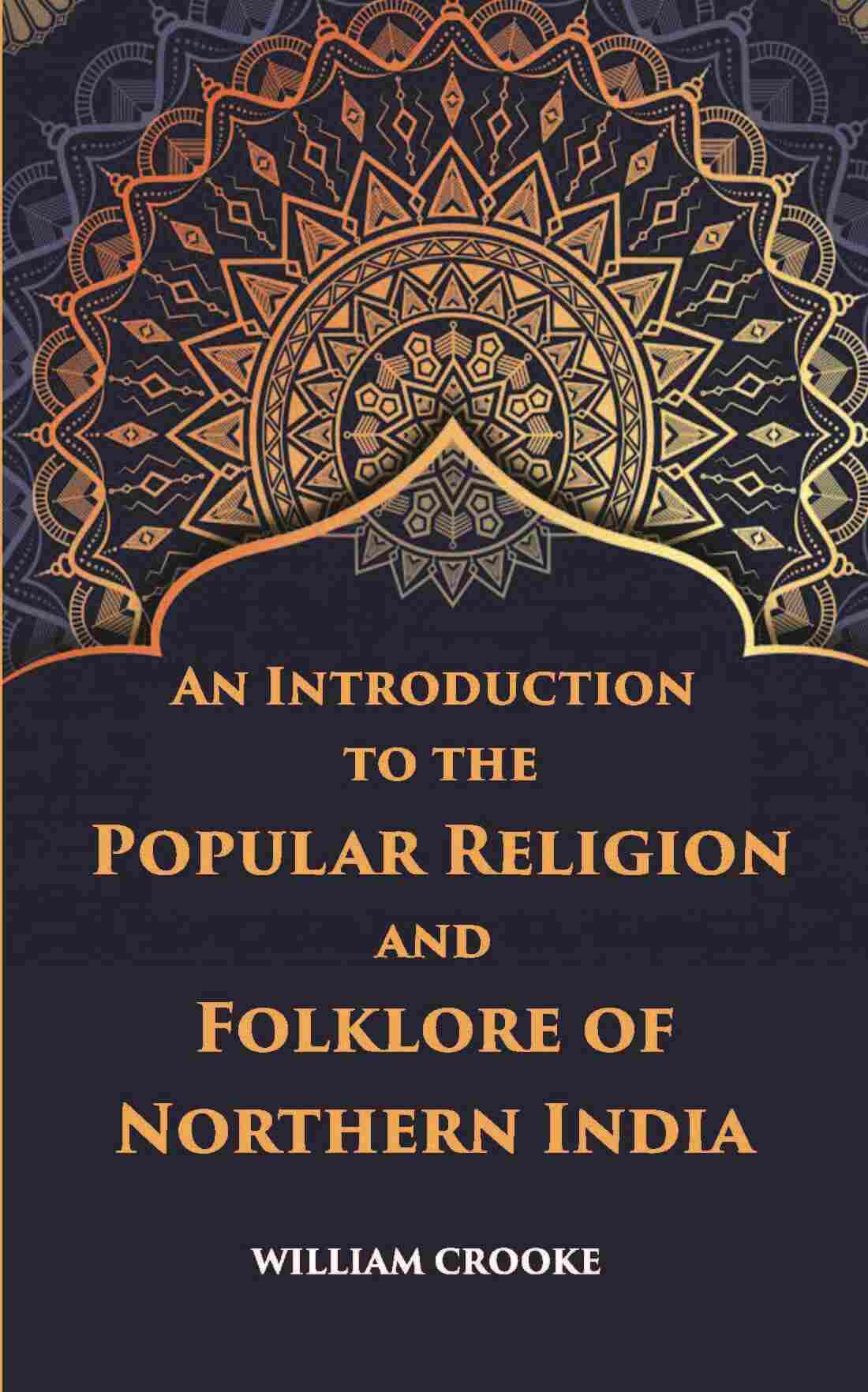 An Introduction To The Popular Religion And Folklore Of Northern India - Gyan Books | Grocsy