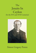The Jesuits In Ceylon (In The Xvi And Xvii Centuries) - Gyan Books | Grocsy