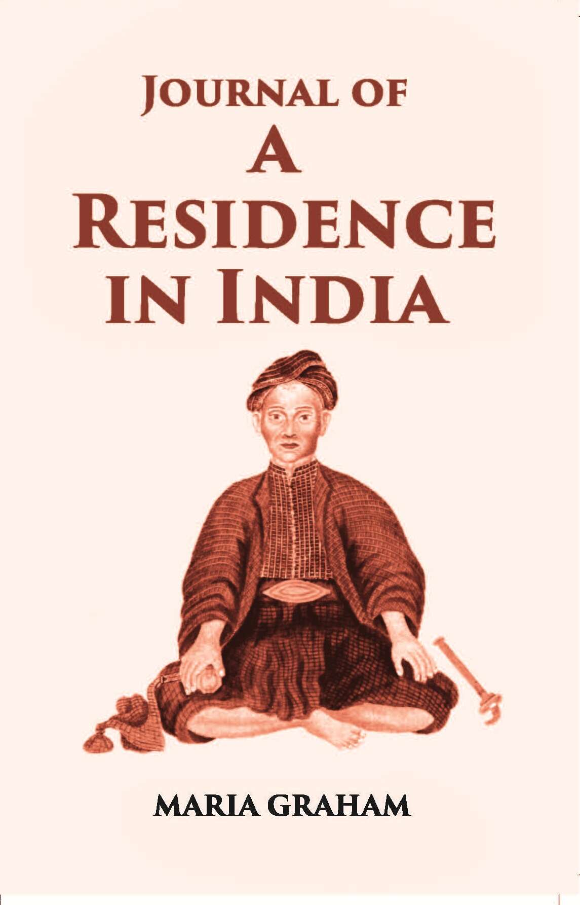 Journal Of A Residence In India - Gyan Books | Grocsy