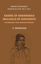 Madras Government Museum Bulletin, Anthropology Kadirs Of The Anaimarais; Malaialis Of The Shevaroys Vol. 2nd, No. 3 - Gyan Books | Grocsy