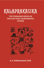 Kalaprakasika: The Standard Book On The Election System Muhoortha - Gyan Books | Grocsy