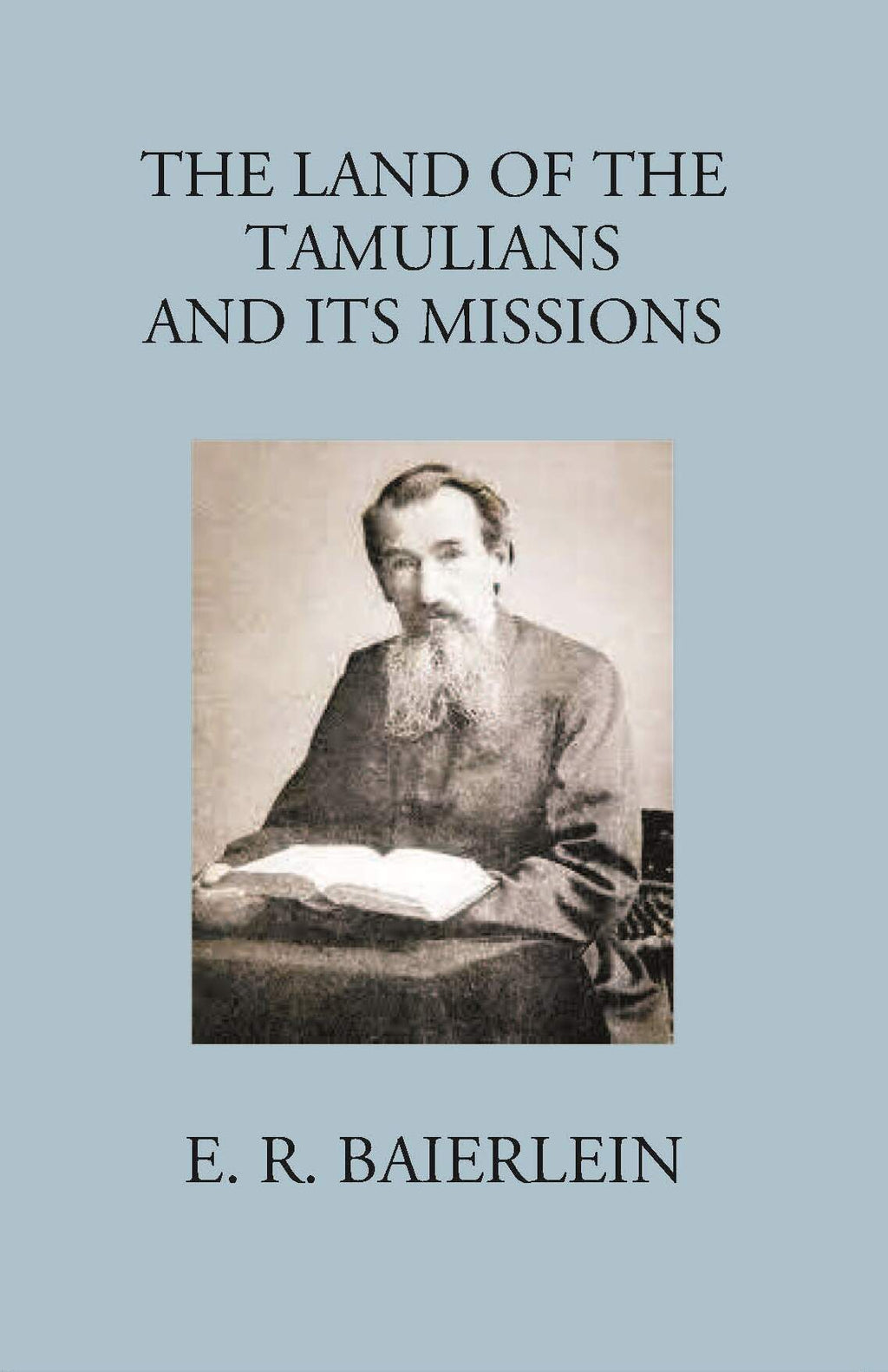 The Land Of The Tamilians And Its Missions - Gyan Books | Grocsy
