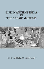 Life In Ancient India in The Age Of Mantras - Gyan Books | Grocsy