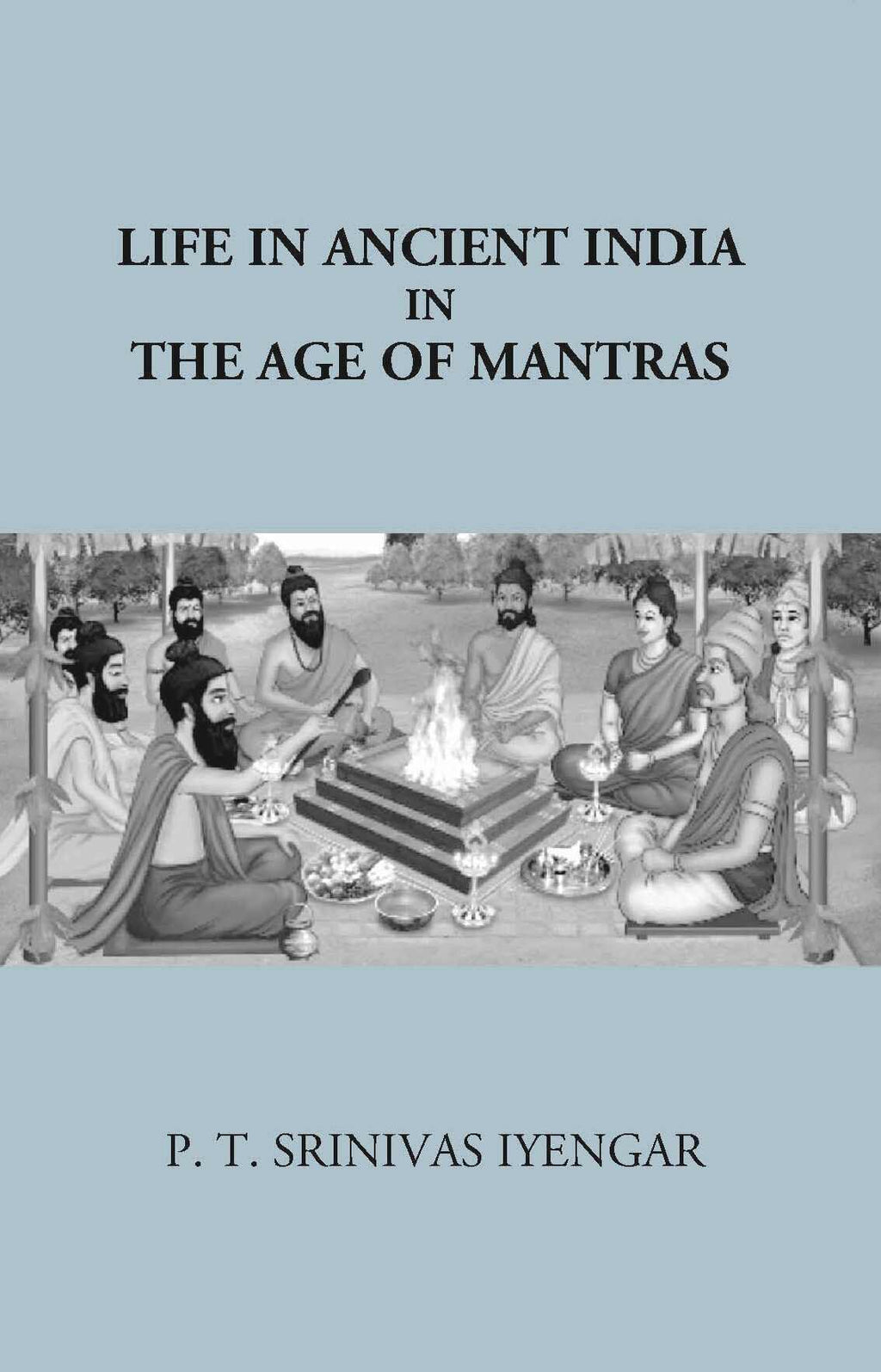 Life In Ancient India in The Age Of Mantras - Gyan Books | Grocsy