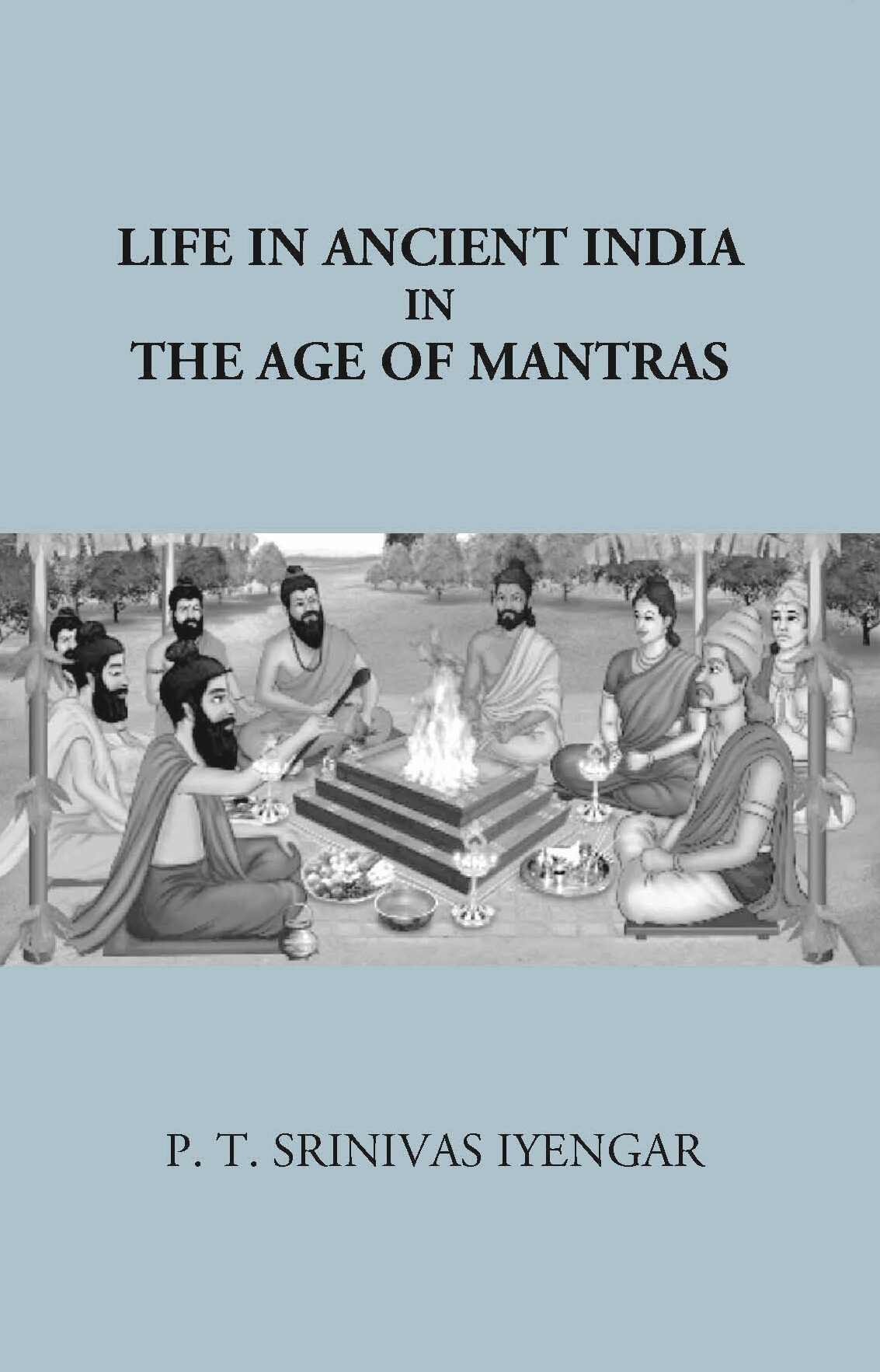 Life In Ancient India in The Age Of Mantras - Gyan Books | Grocsy