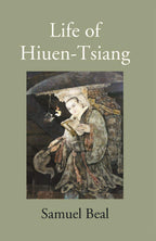 The Life Of Hiuen-Tsiang - Gyan Books | Grocsy