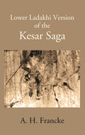 A Lower Ladakhi Version Of The Kesar Saga - Gyan Books | Grocsy