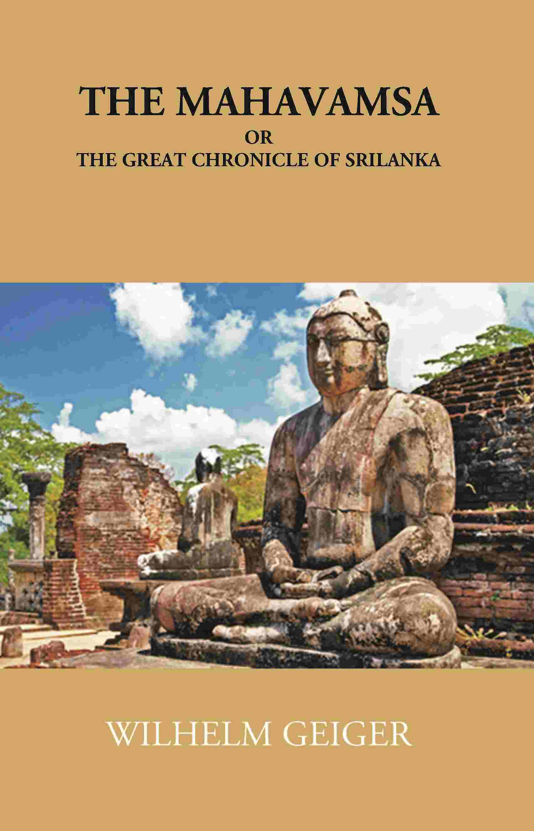 The Mahavamsa Or The Great Chronicle Of Ceylon - Gyan Books | Grocsy