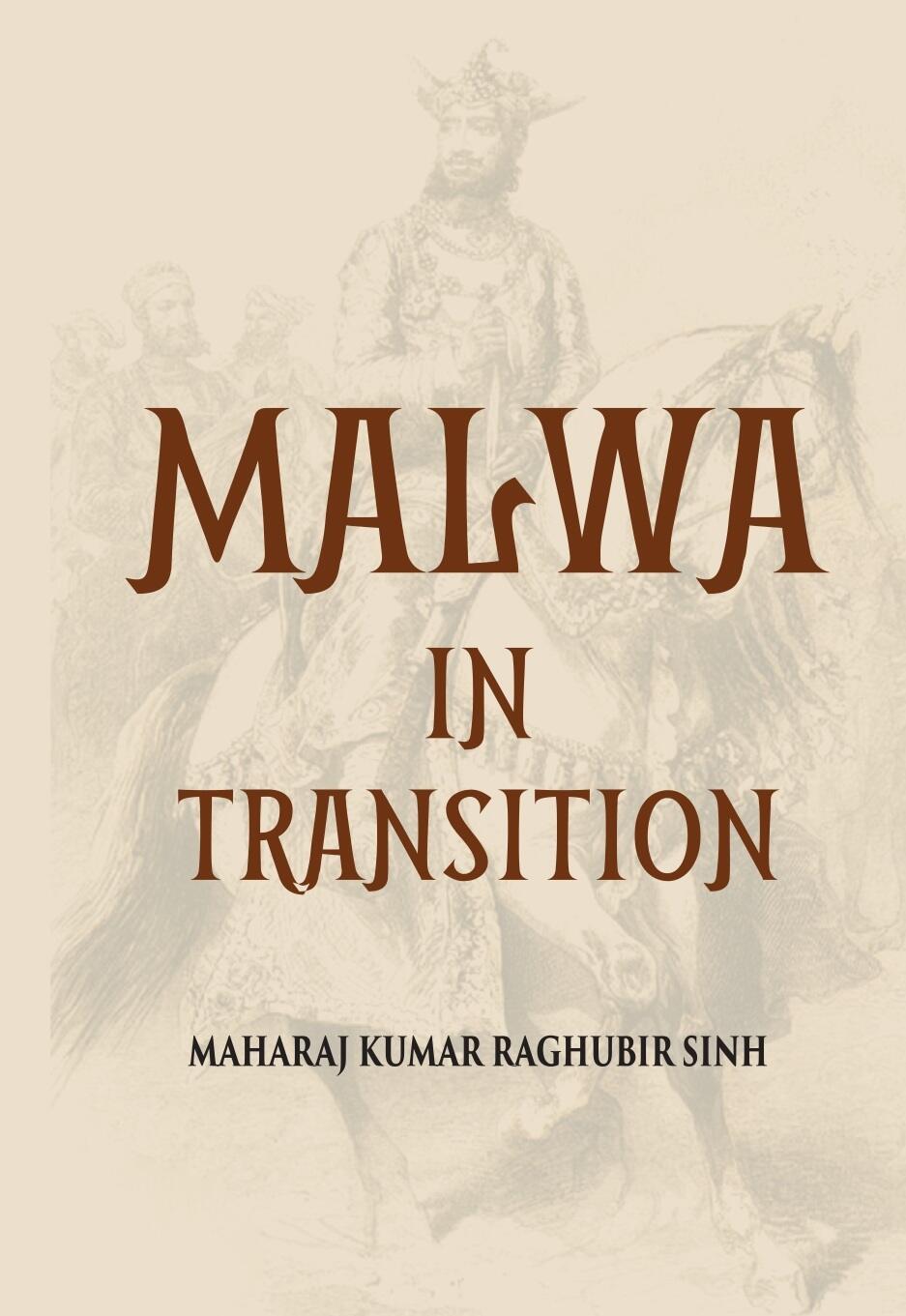 Malwa In Transition Or A Century Of Anarchy The First Phase 1698—1765 - Gyan Books | Grocsy
