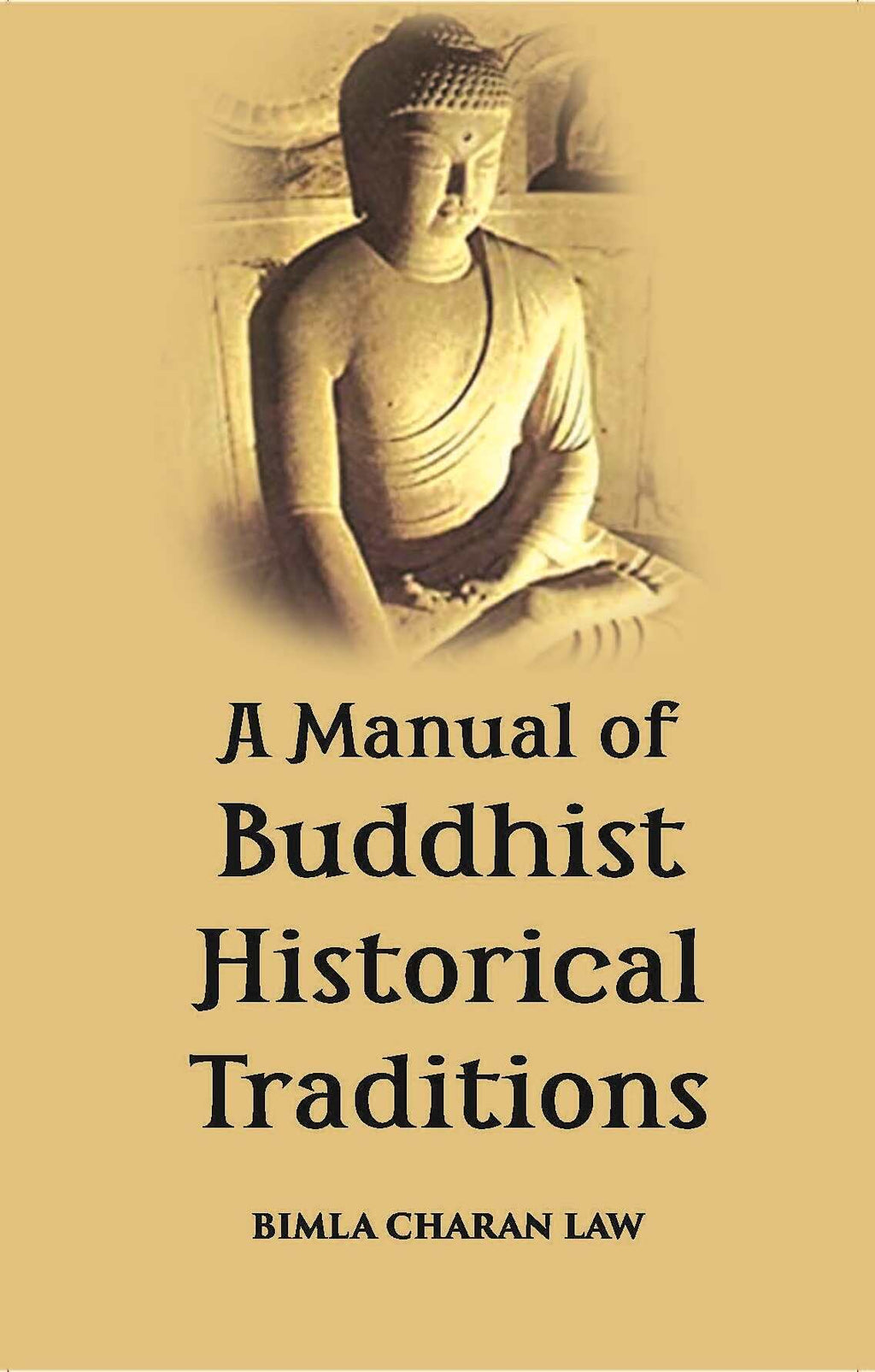 A Manual Of Buddhist Historical Traditions (Saddhamma-Sangaha) - Gyan Books | Grocsy