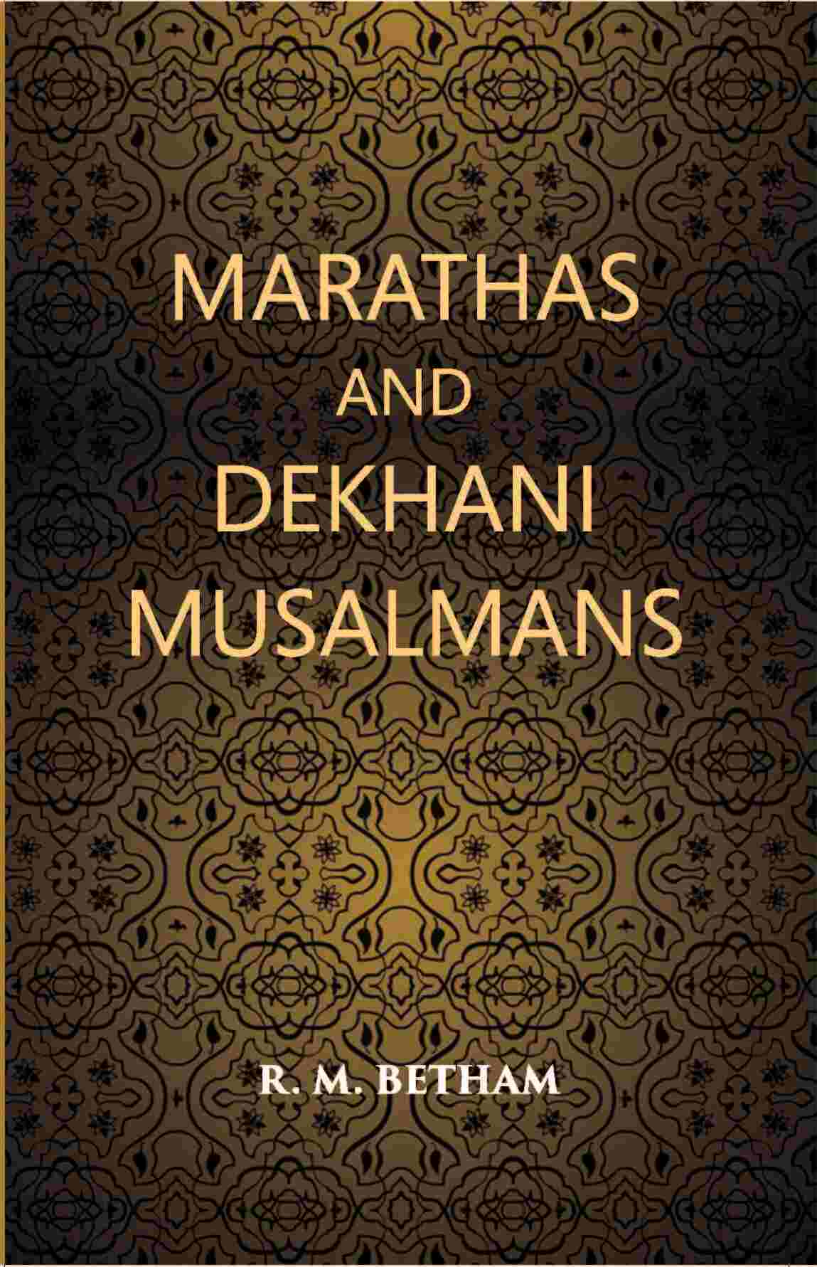 Marathas And Dekhani Musalmans - Gyan Books | Grocsy