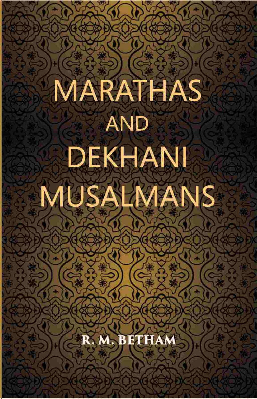Marathas And Dekhani Musalmans - Gyan Books | Grocsy