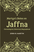 Martyn's Notes On Jaffna Chronological, Historical, Biographical - Gyan Books | Grocsy