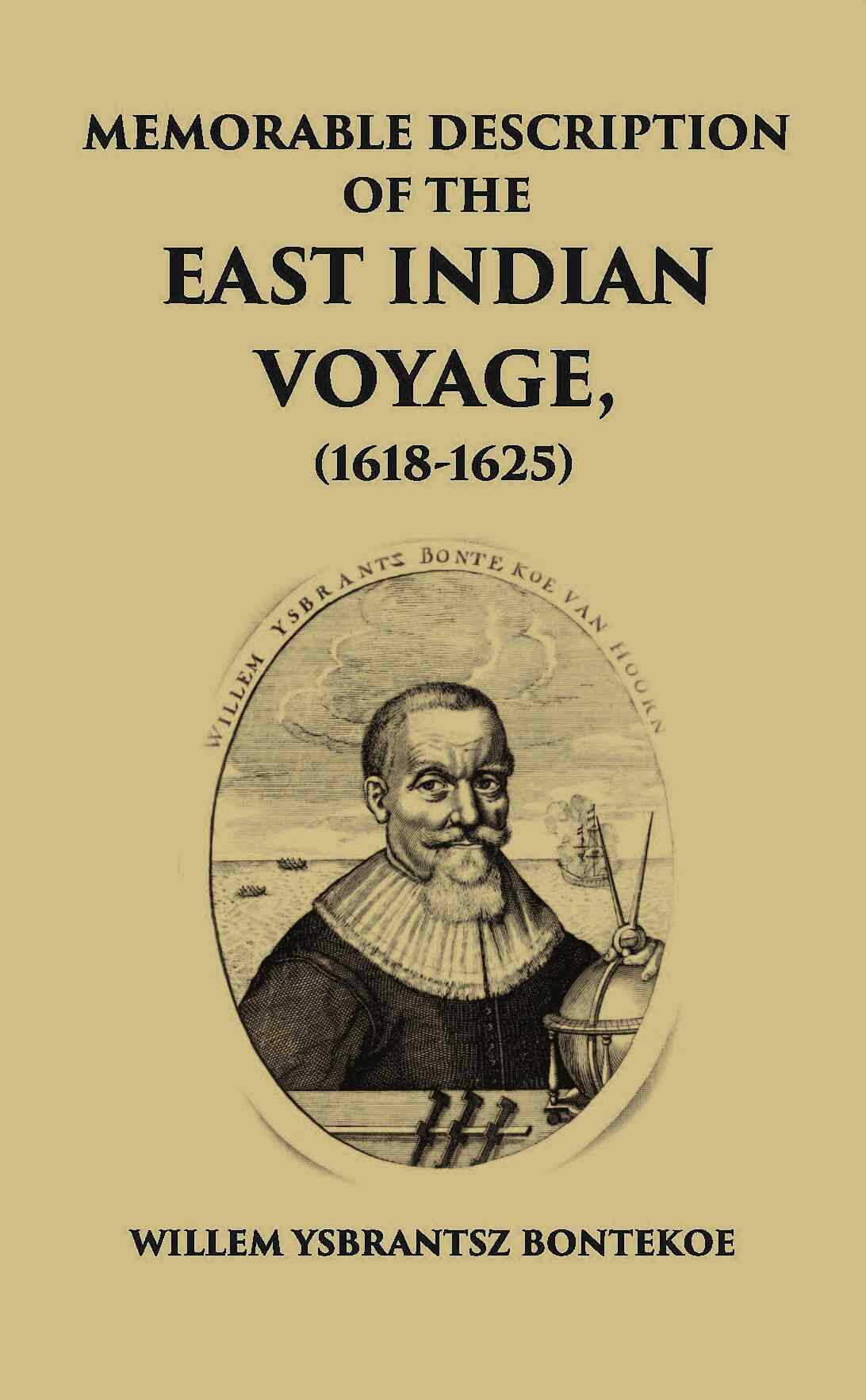 Memorable Description Of The East Indian Voyage 1618-1625 - Gyan Books | Grocsy