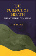 The Science Of Breath The Mysteries Of Nature - Gyan Books | Grocsy
