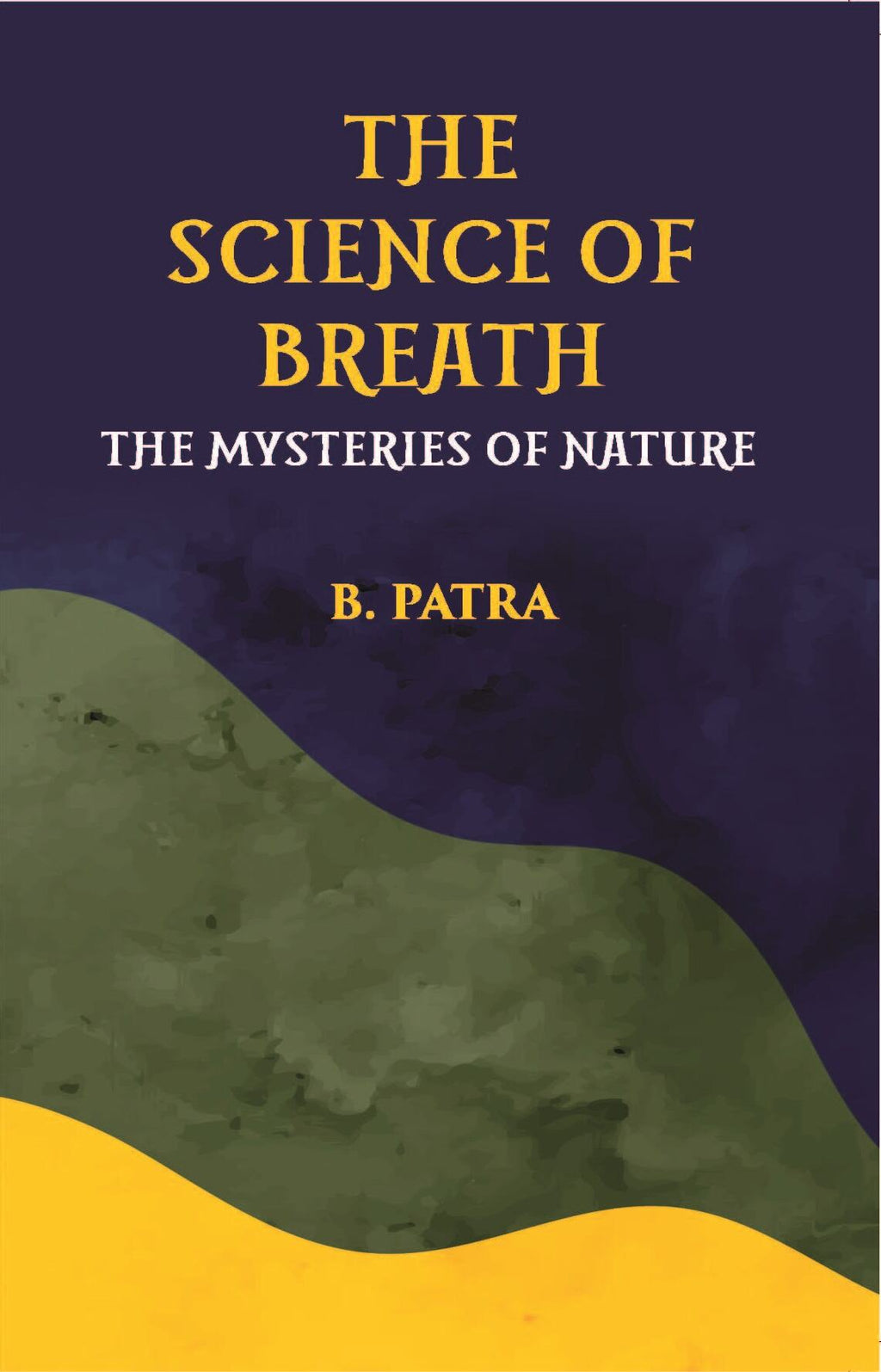 The Science Of Breath The Mysteries Of Nature - Gyan Books | Grocsy