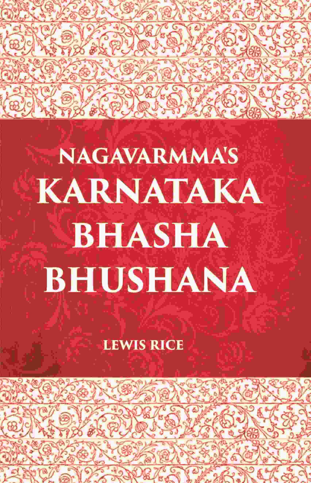 Naga Varmma's Karnataka Bhasha-Bhushana: The Oldest Grammar Extant Of The Language - Gyan Books | Grocsy