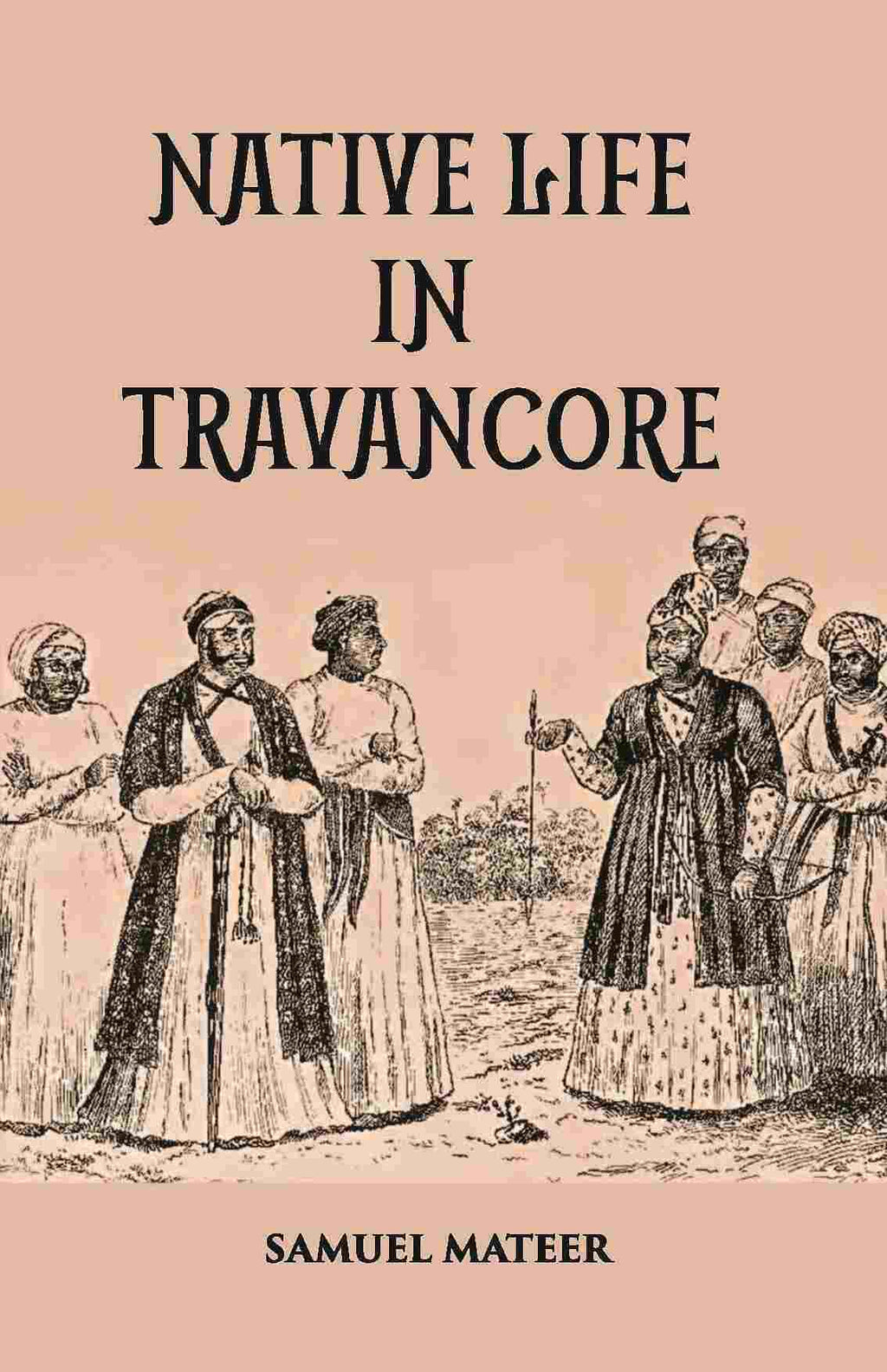 Native Life In Travancore - Gyan Books | Grocsy