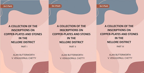 A Collection Of The Inscriptions On Copper-Plates And Stones In The Nellore District In 3 Parts - Gyan Books | Grocsy