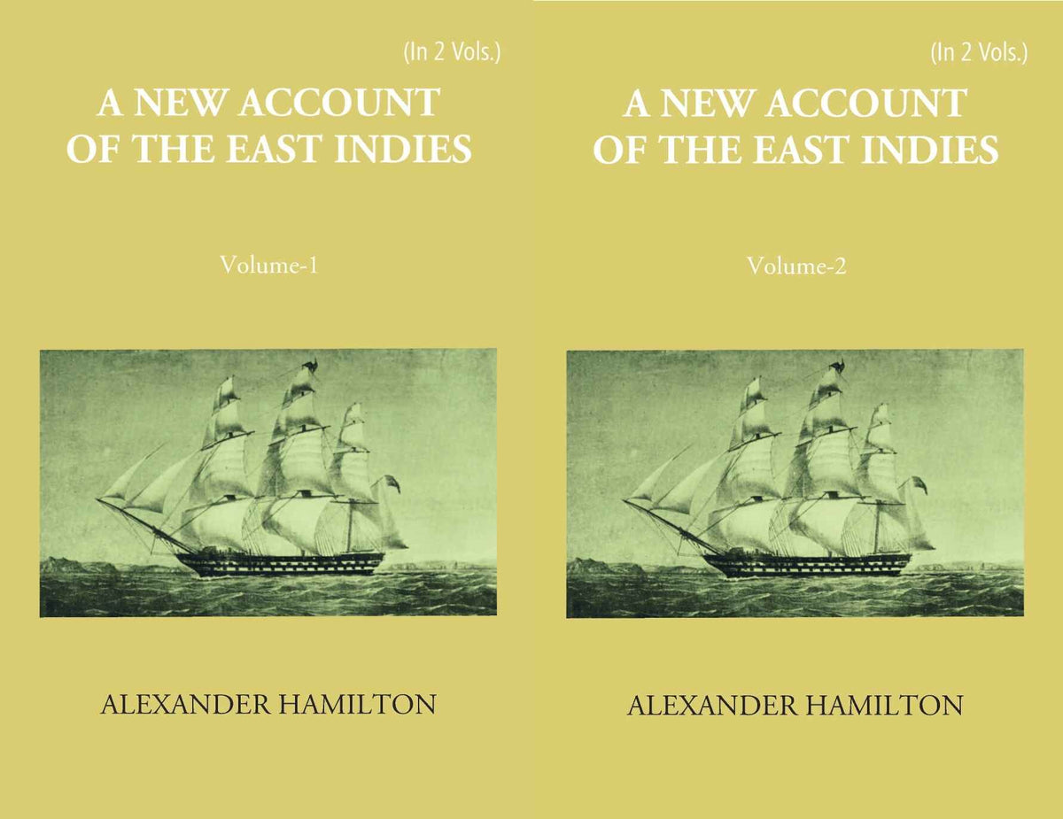 A New Account Of The East-Indies Being The Observations And Remarks Of Capt. Alexander Hamilton From The Year 1688-1723 2 Vols. Set - Gyan Books | Grocsy