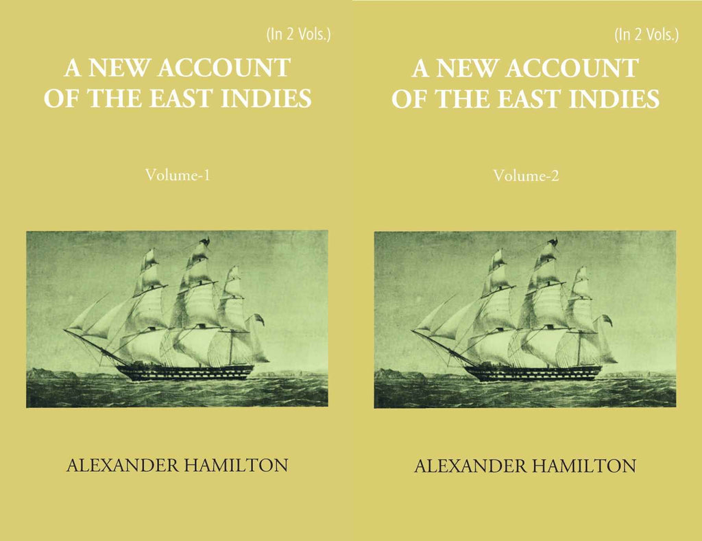 A New Account Of The East-Indies Being The Observations And Remarks Of Capt. Alexander Hamilton From The Year 1688-1723 2 Vols. Set - Gyan Books | Grocsy