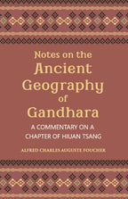 Notes On The Ancient Geography Of Gandhara (A Commentary On A Chapter Of Hiuan Tsang) - Gyan Books | Grocsy