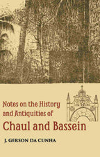 Notes On The History And Antiquities Of Chaul And Bassein - Gyan Books | Grocsy