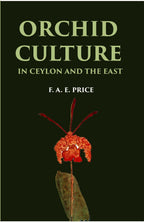 Orchid Culture In Ceylon And The East - Gyan Books | Grocsy