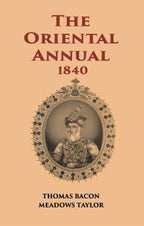 The Oriental Annual:- Containing A Series Of Tales, Legends, & Historical Romances - Gyan Books | Grocsy