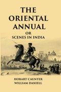 The Oriental Annual, Or Scenes In India - Gyan Books | Grocsy