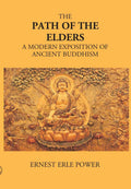 The Path Of The Elders A Modern Exposition Of Ancient Buddhism - Gyan Books | Grocsy