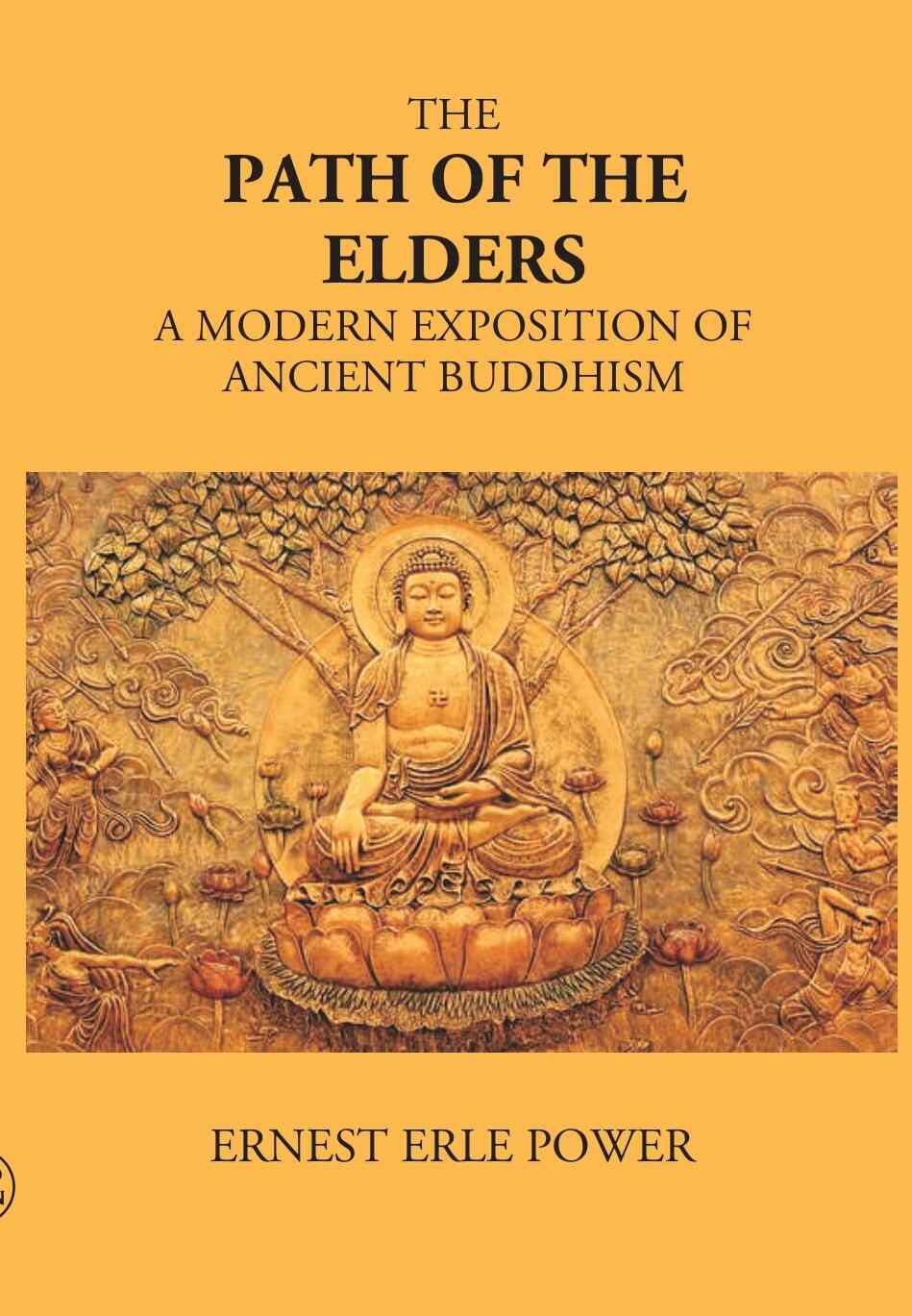 The Path Of The Elders A Modern Exposition Of Ancient Buddhism - Gyan Books | Grocsy