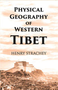 Physical Geography Of Western Tibet - Gyan Books | Grocsy