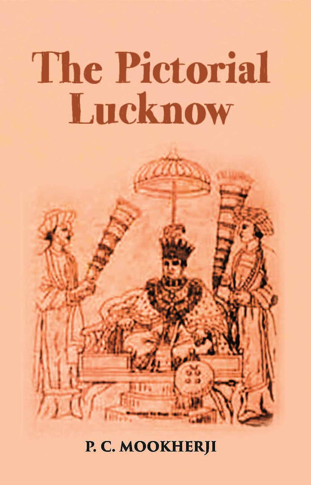 The Pictorial Lucknow - Gyan Books | Grocsy